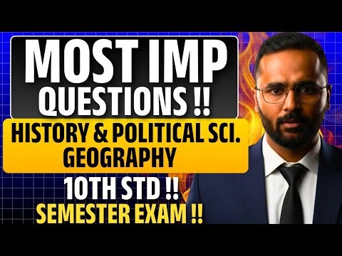 10th Std Semester Exam | Most Important Questions – History, Political Science & Geography