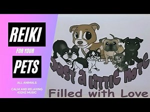 Reiki for Pets & Animals - 432hz relaxing, calm music to ease anxiety. Animal Reiki Healing Energy