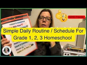 Grade 1, 2, 3 Schedule and Routine For Homeschool - ADHD Friendly