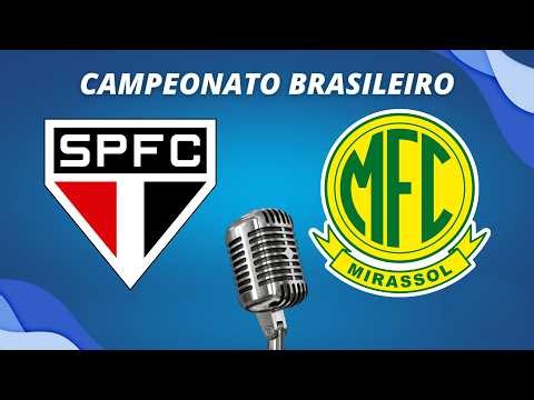 🔴 São Paulo x Mirassol - Campeonato Brasileiro - 25/04/26 - Pedro Martelli, Léo Jens e L. Guerreiro