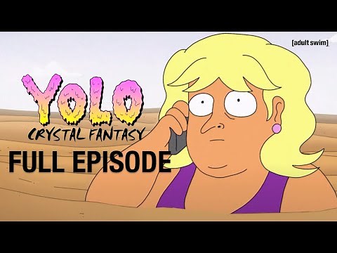 FULL EPISODE | YOLO: Crystal Fantasy: Enter Bushworld Part Two | adult swim