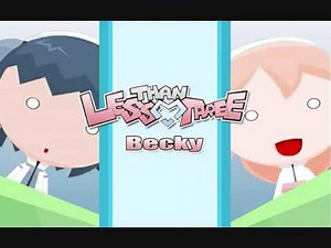 Less Than Three - Becky (Lyrics)