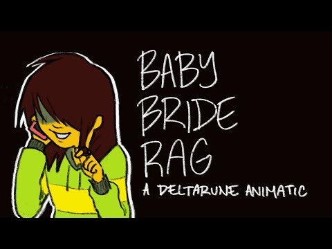 Baby Bride Rag [Deltarune Animatic]