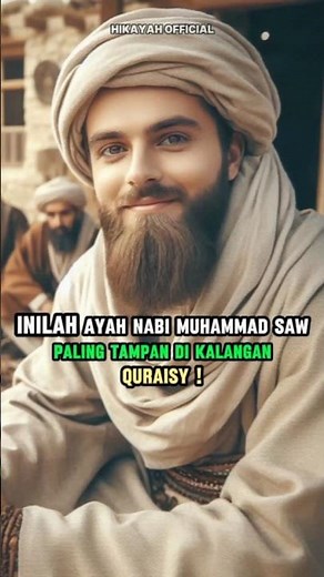 Who is the most handsome father of the Prophet Muhammad? #ytshorts #storyoftheprophetandtherasul