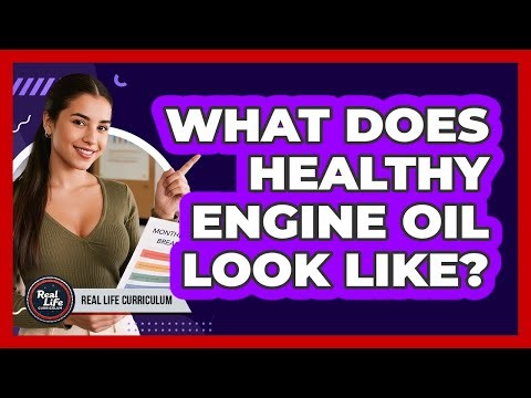 What Does Healthy Engine Oil Look Like?