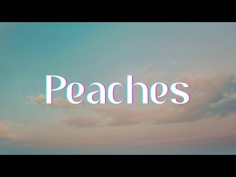 Justin Bieber - Peaches (Lyrics)