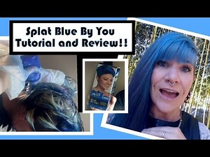 Splat Blue By You Hair Dye!! 10 Wash No Bleach Color Tutorial and Review!!