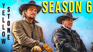 Yellowstone Season 6: Everything We Know