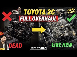 Toyota 2C & 3C Engine Full Overhaul Complete Process Open to Start Timing Piston Rings Cost Explain
