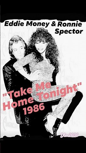 "Take Me Home Tonight"~1986~Eddie Money&Ronnie Spector #music