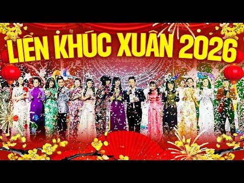 Liên Khúc Xuân 2026 Nhiều Ca Sĩ - Nhạc Xuân Sôi Động Hay Nhất 2026 - Liên Khúc Nhạc Tết Bính Ngọ