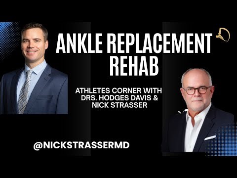 Episode 2: Rehab After Total Ankle Arthroplasty: Priorities, Pitfalls, and Expectations