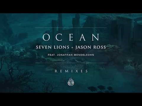 Seven Lions & Jason Ross Feat. Jonathan Mendelsohn - Ocean (Au5 Remix)