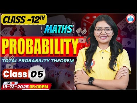 Class 12th Maths Probability: Complete Guide for UP Board | Class - 05 | UP Board English Medium RWA