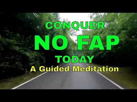 15 minute Guided Meditation - Conquer No FAP