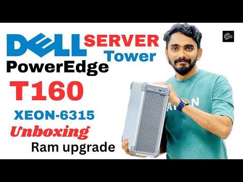 Dell PowerEdge T160 Xeon 6315P | Unboxing | RAM Upgrade | 2026 | new