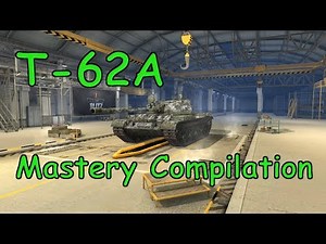 T-62A Mastery Compilation