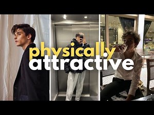 Physical Attractiveness Is Important AF (How To Improve Your Looks)