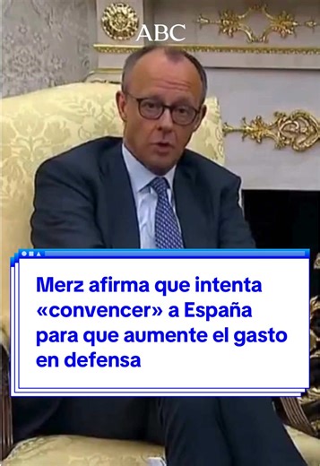 🗣️ El canciller alemán, Friedrich Merz, ha asegurado que está intentando «convencer» a España para que aumente el gasto en defensa hasta «el 3% o el 3,5%» de su PIB porque es el «único» socio de la OTAN que no se ha comprometido a hacerlo. Merz ha hecho estas declaraciones durante su reunión en la Casa Blanca con Trump, quien previamente dijo que España ha sido un «socio t3rr1ble» y am3n4zó con imponerle un «emb4rgo» comercial por su decisión de pr0hibir a Estados Unidos el uso de las bases m1l