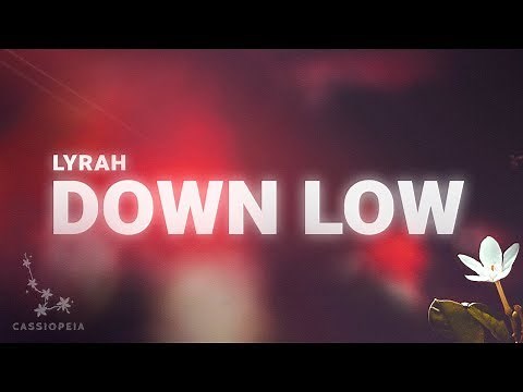 Lyrah - Down Low (Lyrics)