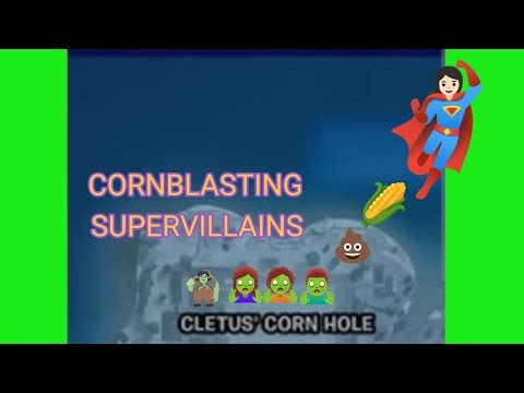 CornBlasting SuperVillins