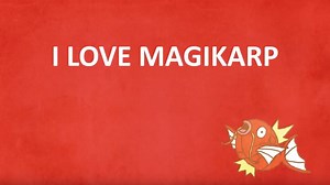 Video: An Ode to a 'Pathetic' Pokémon - The Magikarp Song