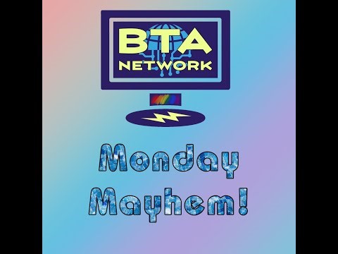 BTA Ep #1842 -- #MondayMayhem!