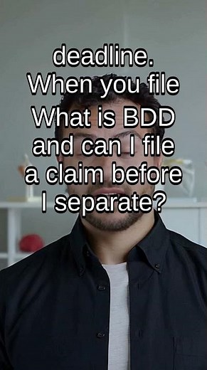 BDD Benefits Explained: File Your VA Claim Before Separation