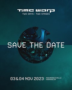 41K views · 596 reactions | Save the date: Time Warp Two Days / Two Stages is back! Register now to get access to the closed Early Bird sale. | Time Warp | Facebook