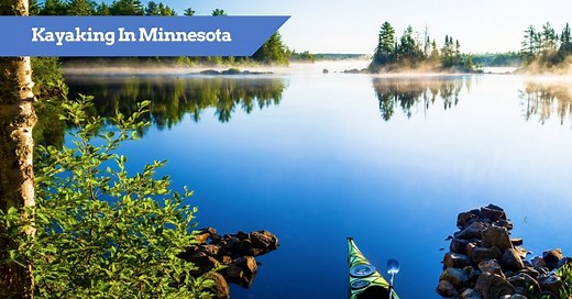 Where to Kayak in Minnesota - Click to see the BEST Places