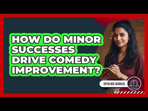 How Do Minor Successes Drive Comedy Improvement?