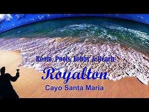 From the Room to the Beach - Royalton Luxury Resort - Cayo Santa Maria - Cuba