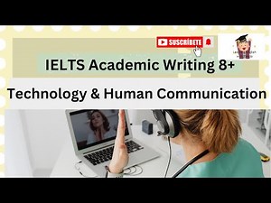 IELTS Writing Task 2: Technology & Communication Essay (Band 9 Tips)