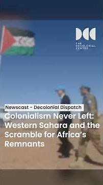 Western Sahara and the Scramble for Africa's remnants