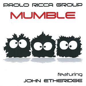 Paolo Ricca Group Featuring John Etheridge - Mumble