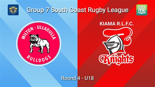 South Coast Round 4 - U18 - Milton-Ulladulla Bulldogs v Kiama Knights