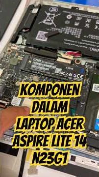 Melihat komponen￼ dalam laptop #acer Aspire lite 14 N24G1 #spareparts #laptop