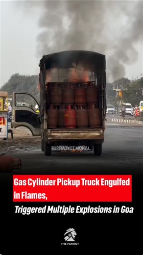 Ujjwal | 🚨Gas Cylinder Truck Engulfed in Flames, Trigger Multiple Explosions in Goa The fire started from a leakage from one of the LPG gas... | Instagram