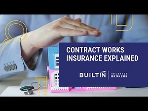 Contract Works (Builders Risk) Insurance Basics Explained