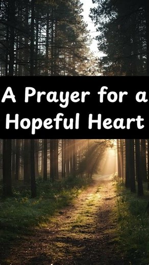 A Prayer for a Hopeful Heart #dailyprayer