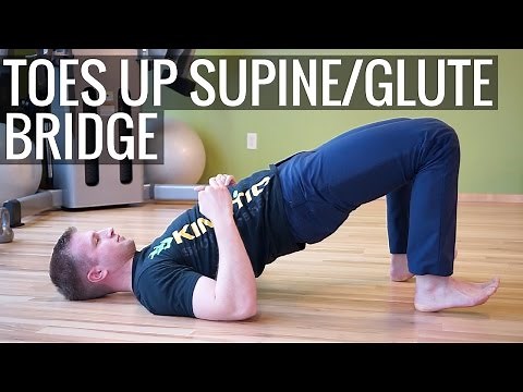 Toes Up Supine/Glute Bridge Exercise - Kinetic U