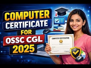 Computer Certificate For OSSC CGL 2025