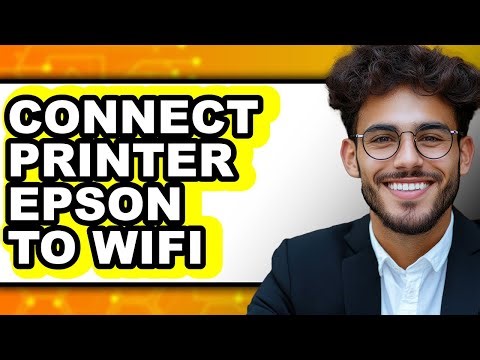 How to Connect Printer Epson to WiFi (Updated 2025)