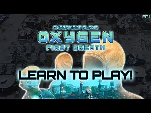 Oxygen: First Breath - Learn To Play!