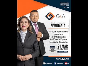 Seminario: SISUB Aplicativos para las Informativas al INFONAVIT y su Llenado Correcto