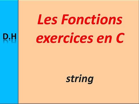 4- Les Fonctions en C - EXERCICES Avec les Chaines de Caractères