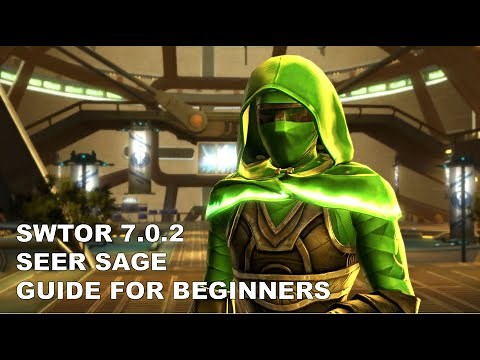 SWTOR 7.0.2 Seer Sage Guide