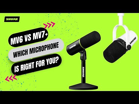 MV6 vs. MV7+: Which Microphone is Right for You? | Shure