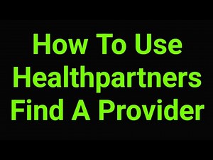 How To Use Healthpartners Find A Provider