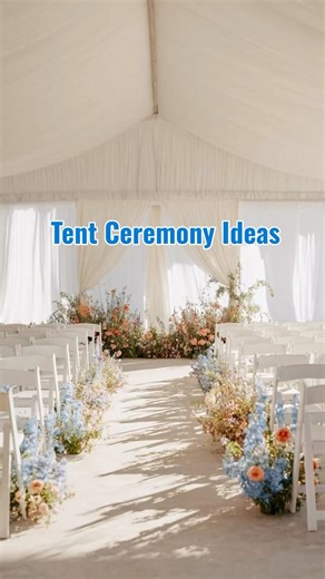 Tent Wedding Ceremony Ideas